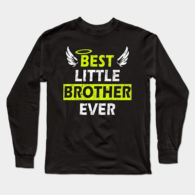 Best Little Brother Ever - Perfect Gift Design with Wings Long Sleeve T-Shirt by MFK_Clothes